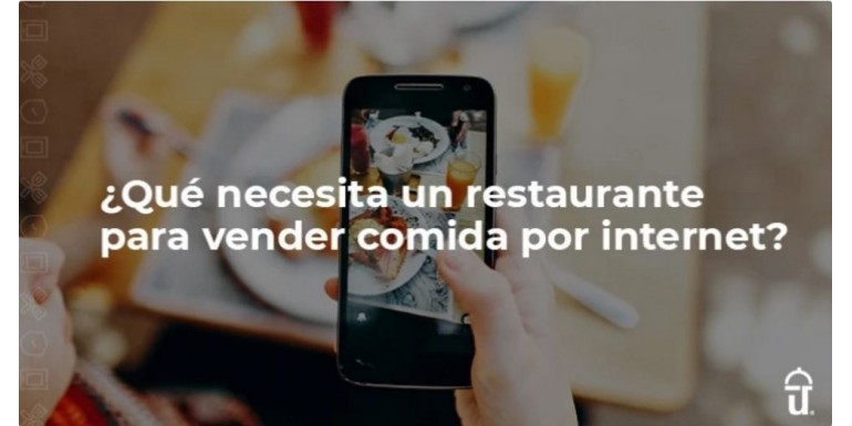 ¿Qué necesita un restaurante para vender comida por internet?